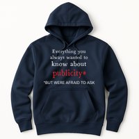 Everything You Always Wanted To Know About Publicity Hoodie