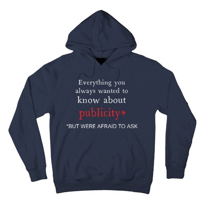 Everything You Always Wanted To Know About Publicity Hoodie