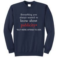 Everything You Always Wanted To Know About Publicity Sweatshirt