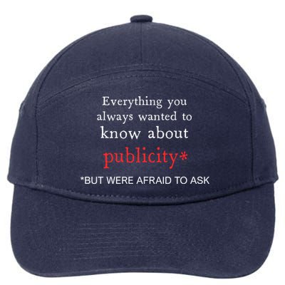 Everything You Always Wanted To Know About Publicity 7-Panel Snapback Hat