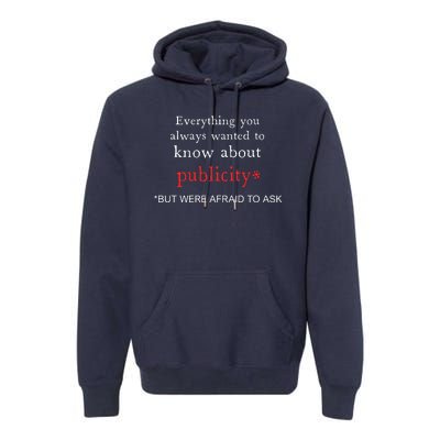 Everything You Always Wanted To Know About Publicity Premium Hoodie