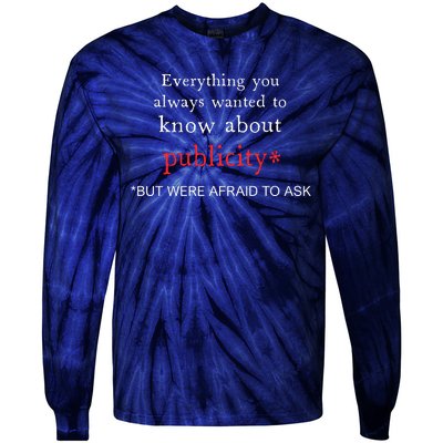 Everything You Always Wanted To Know About Publicity Tie-Dye Long Sleeve Shirt