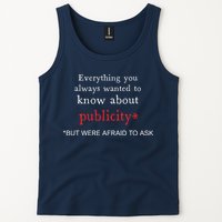 Everything You Always Wanted To Know About Publicity Tank Top
