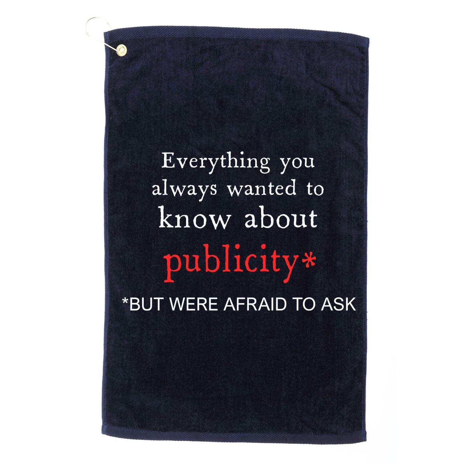 Everything You Always Wanted To Know About Publicity Golf Towel