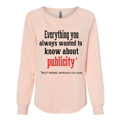 Everything You Always Wanted To Know About Publicity Womens California Wash Sweatshirt