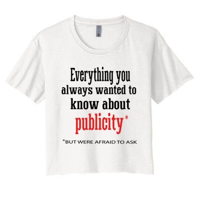 Everything You Always Wanted To Know About Publicity Women's Crop Top Tee