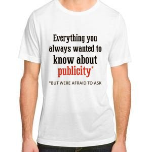 Everything You Always Wanted To Know About Publicity Adult ChromaSoft Performance T-Shirt