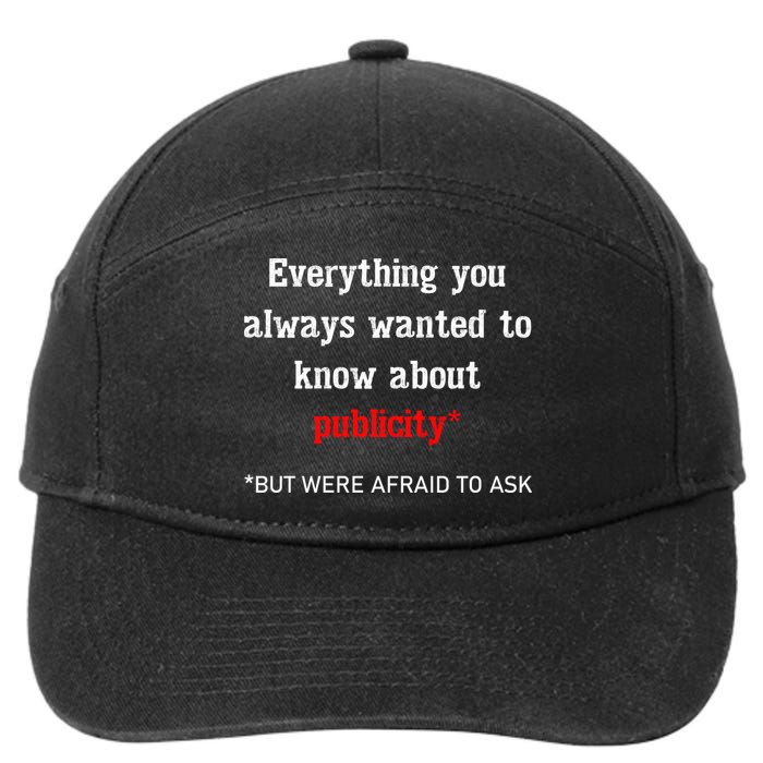 Everything You Always Wanted To Know About Publicity 7-Panel Snapback Hat
