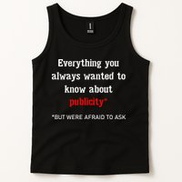 Everything You Always Wanted To Know About Publicity Tank Top