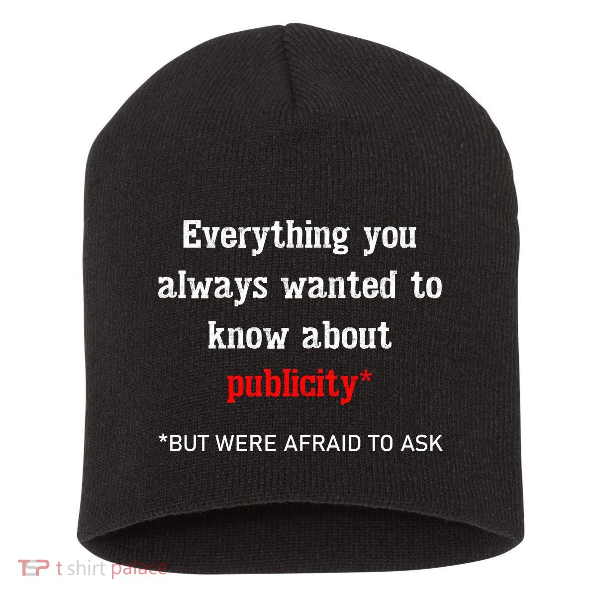 Everything You Always Wanted To Know About Publicity Short Acrylic Beanie