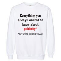 Everything You Always Wanted To Know About Publicity Garment-Dyed Sweatshirt
