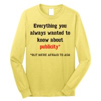 Everything You Always Wanted To Know About Publicity Long Sleeve Shirt