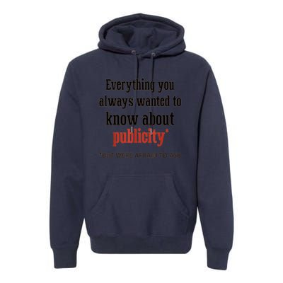 Everything You Always Wanted To Know About Publicity Premium Hoodie