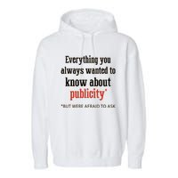 Everything You Always Wanted To Know About Publicity Garment-Dyed Fleece Hoodie