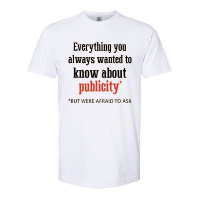 Everything You Always Wanted To Know About Publicity Softstyle CVC T-Shirt