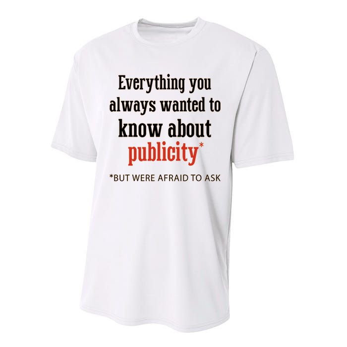 Everything You Always Wanted To Know About Publicity Performance Sprint T-Shirt