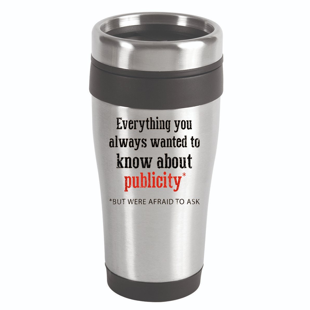 Everything You Always Wanted To Know About Publicity 16oz Travel Tumbler