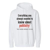 Everything You Always Wanted To Know About Publicity Garment-Dyed Fleece Hoodie
