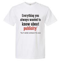 Everything You Always Wanted To Know About Publicity Garment-Dyed Heavyweight T-Shirt