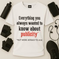 Everything You Always Wanted To Know About Publicity Performance Shirt