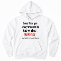 Everything You Always Wanted To Know About Publicity Hoodie