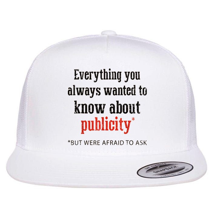 Everything You Always Wanted To Know About Publicity Flat Bill Trucker Hat