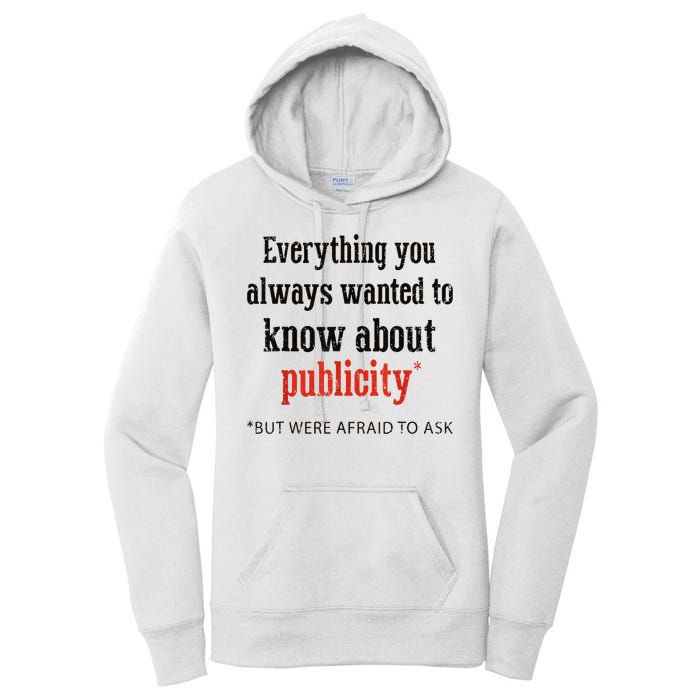 Everything You Always Wanted To Know About Publicity Women's Pullover Hoodie