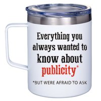 Everything You Always Wanted To Know About Publicity 12oz Stainless Steel Coffee Mug