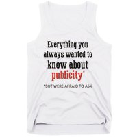 Everything You Always Wanted To Know About Publicity Tank Top