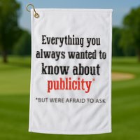 Everything You Always Wanted To Know About Publicity Golf Towel