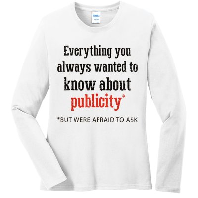 Everything You Always Wanted To Know About Publicity Ladies Long Sleeve Shirt