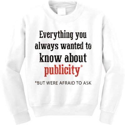 Everything You Always Wanted To Know About Publicity Kids Sweatshirt