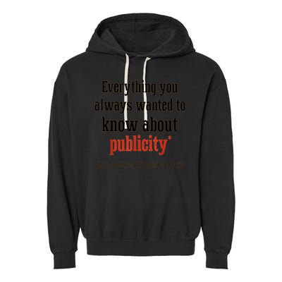 Everything You Always Wanted To Know About Publicity Garment-Dyed Fleece Hoodie