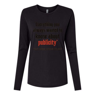 Everything You Always Wanted To Know About Publicity Womens Cotton Relaxed Long Sleeve T-Shirt