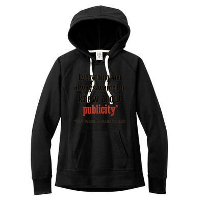 Everything You Always Wanted To Know About Publicity Women's Fleece Hoodie