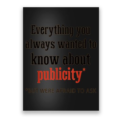 Everything You Always Wanted To Know About Publicity Poster