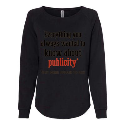 Everything You Always Wanted To Know About Publicity Womens California Wash Sweatshirt