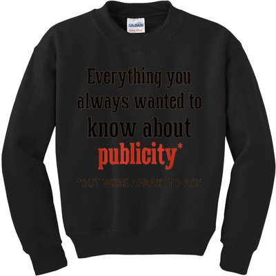Everything You Always Wanted To Know About Publicity Kids Sweatshirt