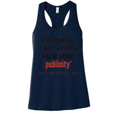 Everything You Always Wanted To Know About Publicity Women's Racerback Tank