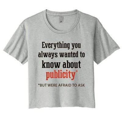 Everything You Always Wanted To Know About Publicity Women's Crop Top Tee