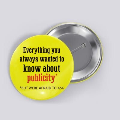 Everything You Always Wanted To Know About Publicity Button