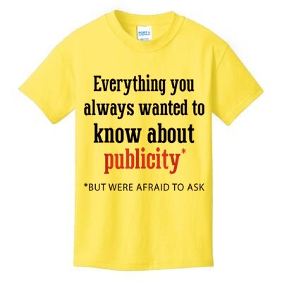 Everything You Always Wanted To Know About Publicity Kids T-Shirt