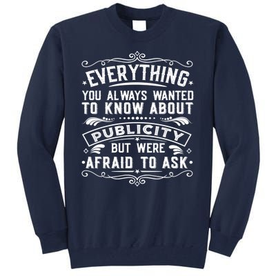 Everything You Always Wanted To Know About Publicity Vintage Tall Sweatshirt