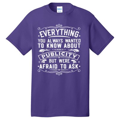 Everything You Always Wanted To Know About Publicity Vintage Tall T-Shirt