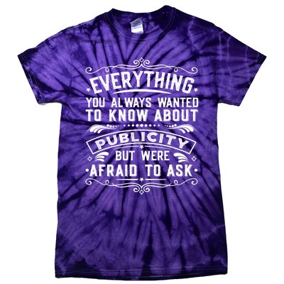 Everything You Always Wanted To Know About Publicity Vintage Tie-Dye T-Shirt