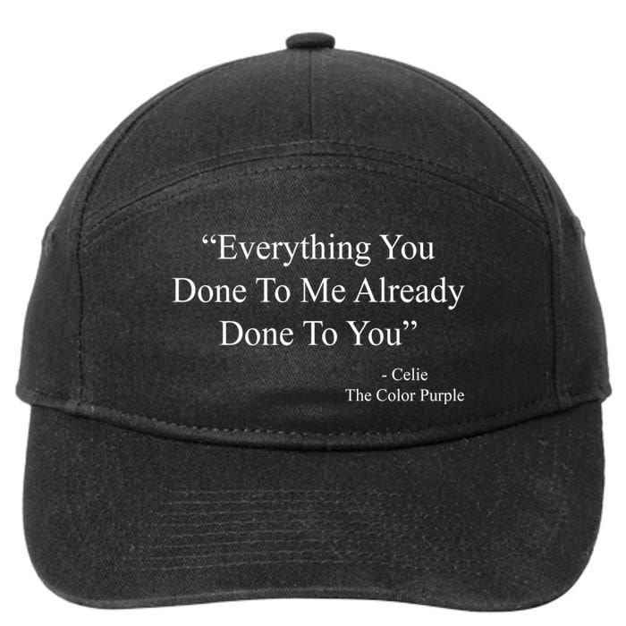 Everything You Done To Me Celie The Purple Color Quote 7-Panel Snapback Hat