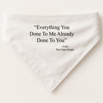 Everything You Done To Me Celie The Purple Color Quote USA-Made Doggie Bandana