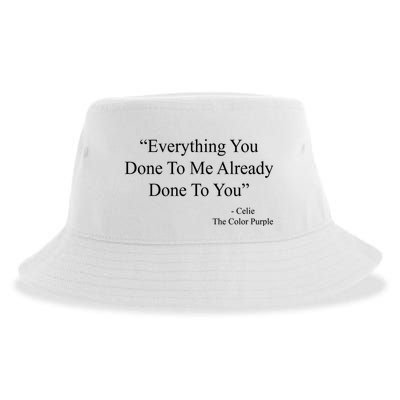 Everything You Done To Me Celie The Purple Color Quote Sustainable Bucket Hat