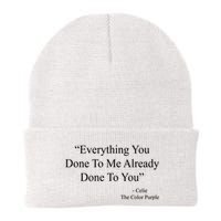 Everything You Done To Me Celie The Purple Color Quote Beanie