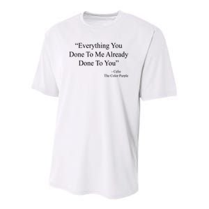 Everything You Done To Me Celie The Purple Color Quote Youth Performance Sprint T-Shirt